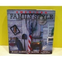 American Family Style: Decorating, Cooking, Gardening, Entertaining