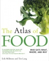 The Atlas of FOOD  Who Eats What, Where and Why