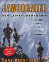 Jawbreaker: The Attack on Bin Laden and Al-Qaeda: A Personal Account by the CIA's Key Field Commander