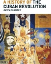 A History of the Cuban Revolution