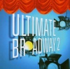 Ultimate Broadway II: The Very Best of Broadway Now