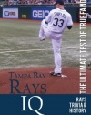 Tampa Bay Rays IQ: The Ultimate Test of True Fandom