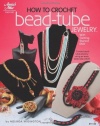 How to Crochet Bead Tube Jewelry (Annie's Attic: Crochet)