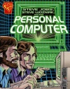 Steve Jobs, Steve Wozniak, and the Personal Computer (Graphic Library: Inventions and Discovery series)