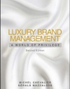 Luxury Brand Management: A World of Privilege