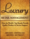 Luxury Retail Management: How the World's Top Brands Provide Quality Product and Service Support