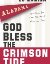 God Bless the Crimson Tide: Devotions for the Die-Hard Alabama Fan