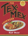 The Tex-Mex Cookbook: A History in Recipes and Photos