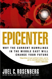 Epicenter: Why Current Rumblings in the Middle East Will Change Your Future