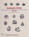 Encyclopedia of Marks on American, English, and European Earthenware, Ironstone, Stoneware (1780-1980): Makers, Marks, and Patterns in Blue and White, ... Ironstone (A Schiffer Book for Collectors)