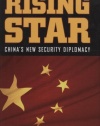 Rising Star: China's New Security Diplomacy