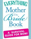 The Everything Mother of the Bride Book: A survival guide for mom! (Everything Series)