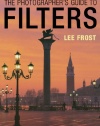 The Photographer's Guide to Filters