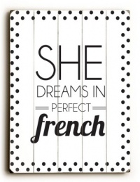 Dreams In French 30x40 Artistic Planked Wood Sign by Amanda Catherine