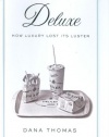 Deluxe: How Luxury Lost Its Luster