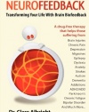 Neurofeedback: Transforming Your Life with Brain Biofeedback