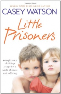 Little Prisoners: A tragic story of siblings trapped in a world of abuse and suffering