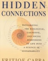 The Hidden Connections: Integrating The Biological, Cognitive, And Social Dimensions Of Life Into A Science Of Sustainability