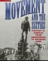 The Movement and The Sixties: Protest in America from Greensboro to Wounded Knee