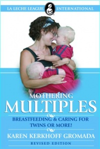 Mothering Multiples: Breastfeeding and Caring for Twins or More! (La Leche League International Book)