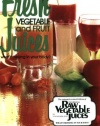 Fresh Vegetable and Fruit Juices