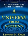 A Universe from Nothing: Why There Is Something Rather than Nothing