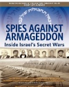 Spies Against Armageddon: Inside Israel's Secret Wars