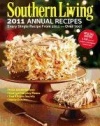 Southern Living 2011 Annual Recipes: Every Single Recipe from 2011 -- over 750! (Southern Living Annual Recipes)