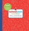 School Years: Record Book: Capture and Organize Memories from Preschool through 12th Grade