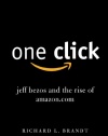 One Click: Jeff Bezos and the Rise of Amazon.com