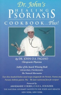 Dr. John's Healing Psoriasis Cookbook...Plus!