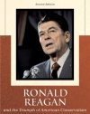 Ronald Reagan and the Triumph of American Conservatism (Library of American Biography Series) (2nd Edition)