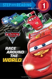 Race Around the World (Disney/Pixar Cars 2) (Step into Reading)