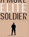 A More Elite Soldier: Pursuing a Life of Purpose