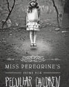 Miss Peregrine's Home for Peculiar Children