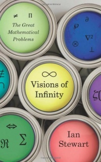 Visions of Infinity: The Great Mathematical Problems