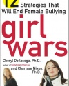 Girl Wars: 12 Strategies That Will End Female Bullying