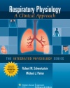 Respiratory Physiology: A Clinical Approach (Integrated Physiology)