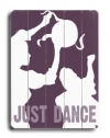 Just Dance 18x24 Artistic Planked Wood Sign by Lisa Weedn