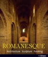 Romanesque: Architecture, Sculpture, Painting