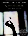 History of a Suicide: My Sister's Unfinished Life