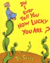 Did I Ever Tell You How Lucky You Are? (Classic Seuss)