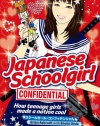 Japanese Schoolgirl Confidential: How Teenage Girls Made a Nation Cool