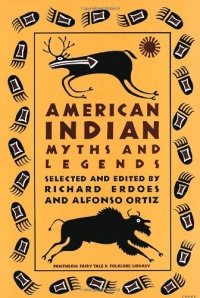 American Indian Myths and Legends (Pantheon Fairy Tale and Folklore Library)