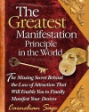 The Greatest Manifestation Principle in the World