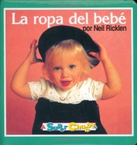 La Ropa del Bebe (Baby's Clothes) (Super Chubby Spanish Board Book) (Spanish Edition)