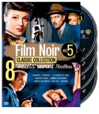 Film Noir Classic Collection: Volume Five (Cornered / Desperate / The Phenix City Story / Deadline at Dawn / Armored Car Robbery / Crime in the Streets / Dial 1119 / Backfire)