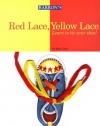 Red Lace, Yellow Lace