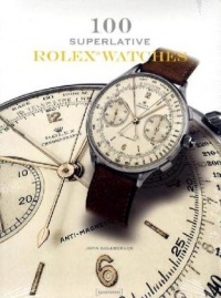 100 Superlative Rolex Watches