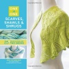 One + One: Scarves, Shawls & Shrugs: 25+ Projects from Just Two Skeins